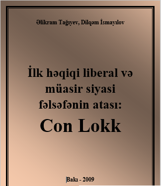 İlk həqiqi liberal və müasir siyasi fəlsəfənin atası: Con Lokk